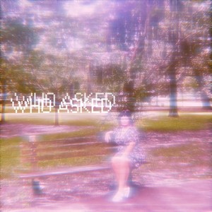 WHO ASKED (Explicit)