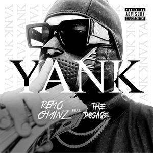 YANK (feat. The Dosage) (Explicit)