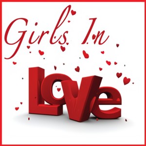 Girls In Love