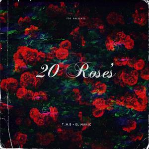 20 Rose's (feat. El Manic)