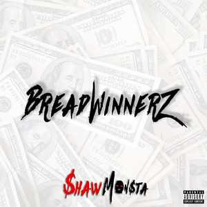 Bread Winnerz (Explicit)