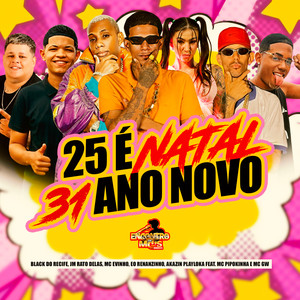 25 é Natal 31 Ano Novo (Explicit)