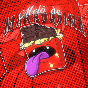 Melô de Marroquina (Remix) [Explicit]