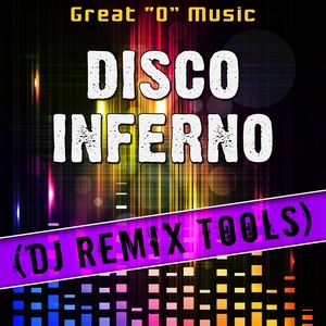 Disco Inferno (DJ Remix Tools)