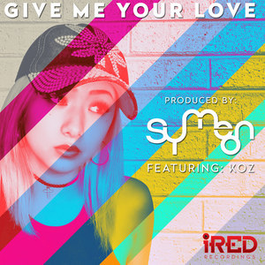 Give Me Your Love - Single