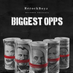 Biggest Opps (feat. RerockTrey & Perry) [Explicit]