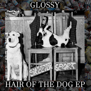 Hair of The Dog EP (Explicit)