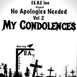 No Apologies Needed, Vol. 2: My Condolences (Explicit)