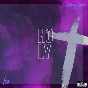 Holy (Explicit)