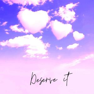 Deserve It (feat. Adubbskii) [Explicit]