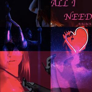 All I Need (Explicit)