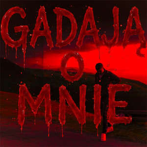 GADAJĄ O MNIE (Explicit)