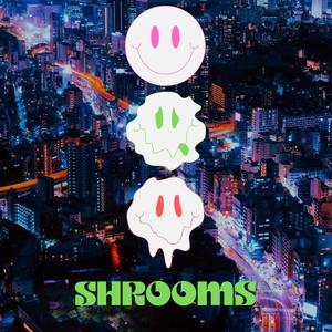 Shrooms (Explicit)