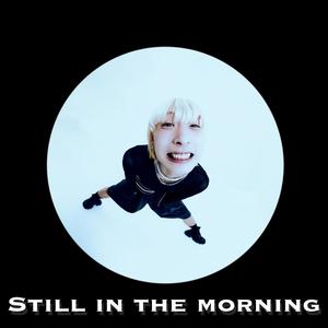 Still in the morning (Feat. Dive)