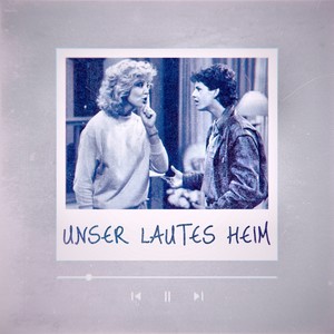 Unser lautes Heim (Sped Up Version)