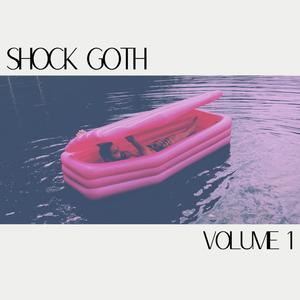 Shock Goth: Volume 1