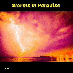 Storms In Paradise (Explicit)