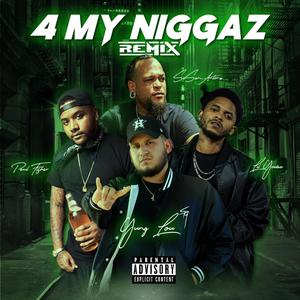 4 My Niggaz(feat. Paul Fisher, SoSanAntone & Lil Yodaa) (Remix|Explicit)
