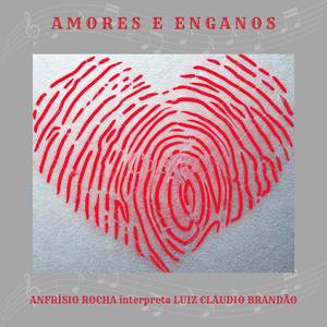 Amores e Enganos: Anfrisio Rocha Interpreta Luiz Cláudio Brandão
