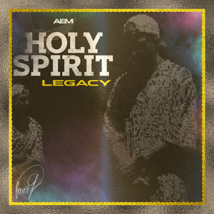 Holy Spirit Legacy (Explicit)