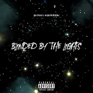 Blinded By The Lights (Explicit)