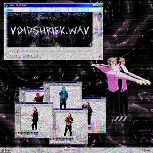 voidshriek.wav (feat. Grizzly The Hermit) [Explicit]