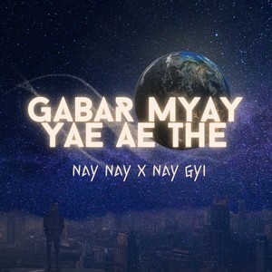 Gabar Myay Yae Ae The