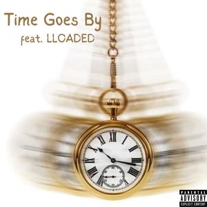 Time Goes By (feat. Luh Loaded) [Explicit]