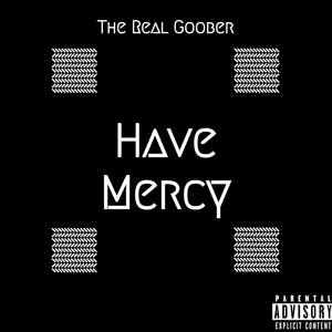Have Mercy (Explicit)