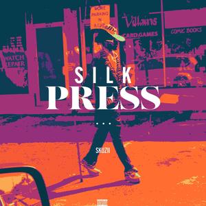 Silk Press (Explicit)