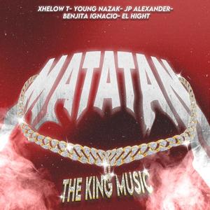 Matatan (feat. Jp Alexander, Benjita Ignacio, Young Nazak & el hight) (Explicit)