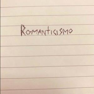 Romanticismo (Explicit)