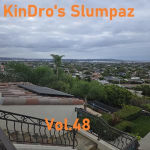 KinDro's Slumpaz, Vol. 48