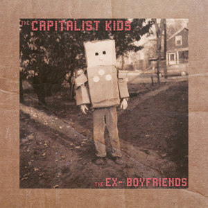 Split EP with The Capitalist Kids, The Ex-Boyfriends