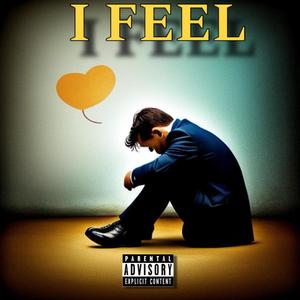 I Feel (Explicit)