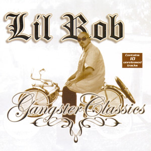 Lil Rob Gangster Classics