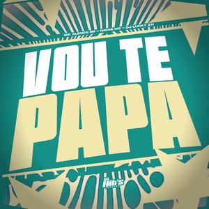 Vou te Papa (Explicit)