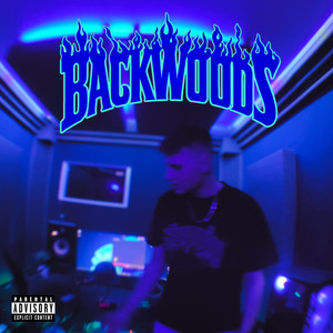 Backwoods (Explicit)