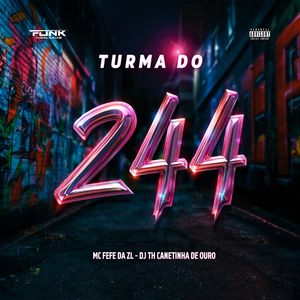 Turma do 244 (Explicit)