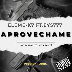 APROVECHAME (Explicit)