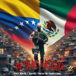 N The Hood (feat. Keiser Bigbang, Jona HDZ & Marvin CHH) [Explicit]