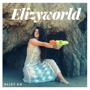 Elizyworld (Explicit)