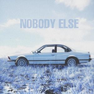 NOBODY ELSE