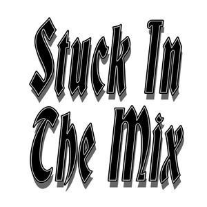 Stuck In The Mix (Explicit)