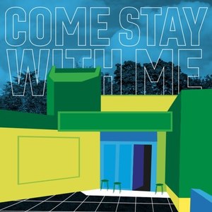 Come Stay With Me (Explicit)