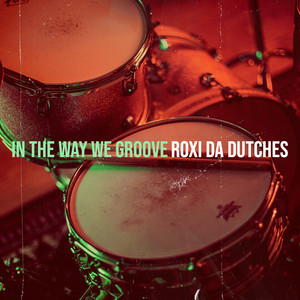 In the Way We Groove (Explicit)