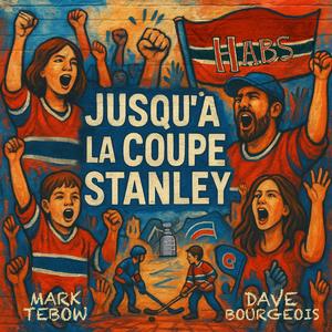 Jusqu'à La Coupe Stanley (feat. Dave Bourgeois)