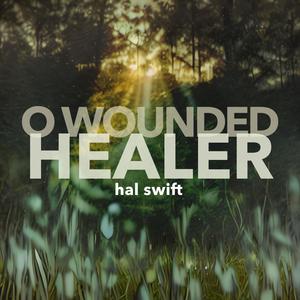 O Wounded Healer (feat. John Swift)