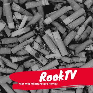 Niet Met Mij (RookTv Remix)