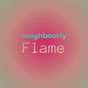 Neighbourly Flame